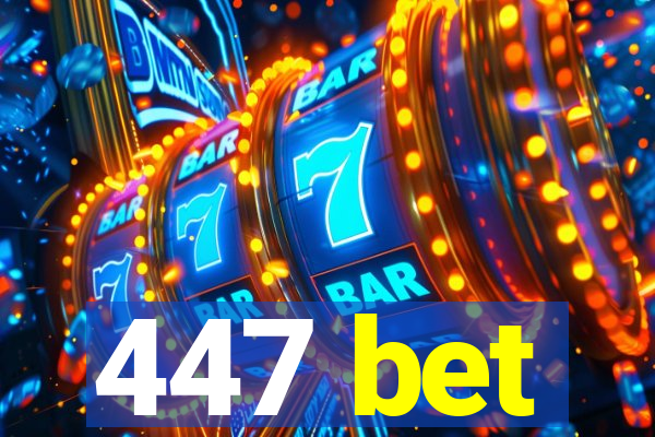 447 bet